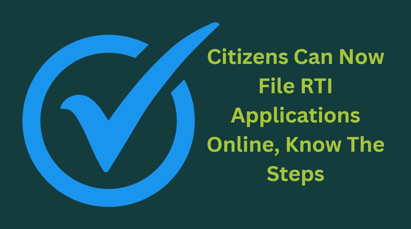 Citizens Can Now File RTI Applications Online, Know The Steps