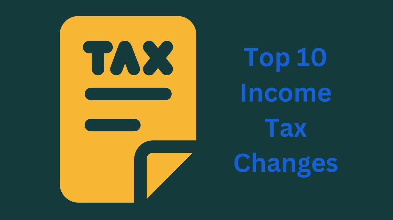 Top 10 Income Tax Changes