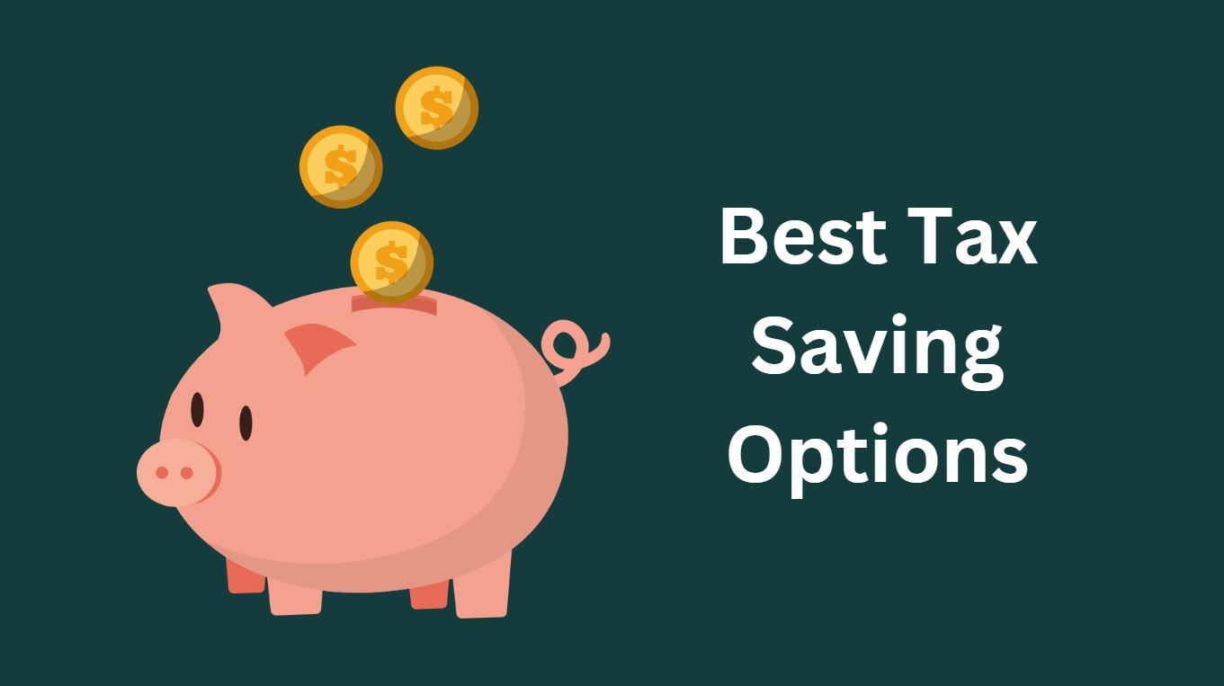 Best Tax Saving Options