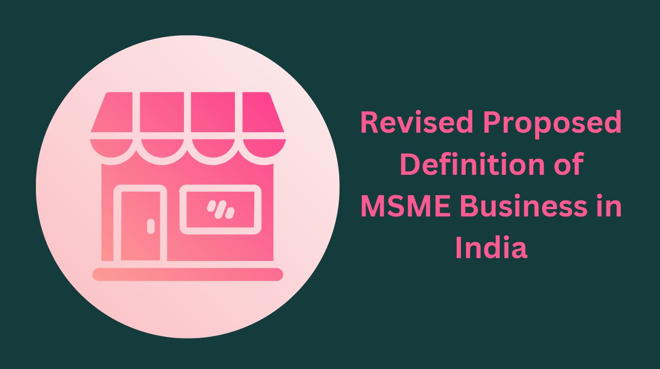Revised Proposed Definition of MSME Business in India