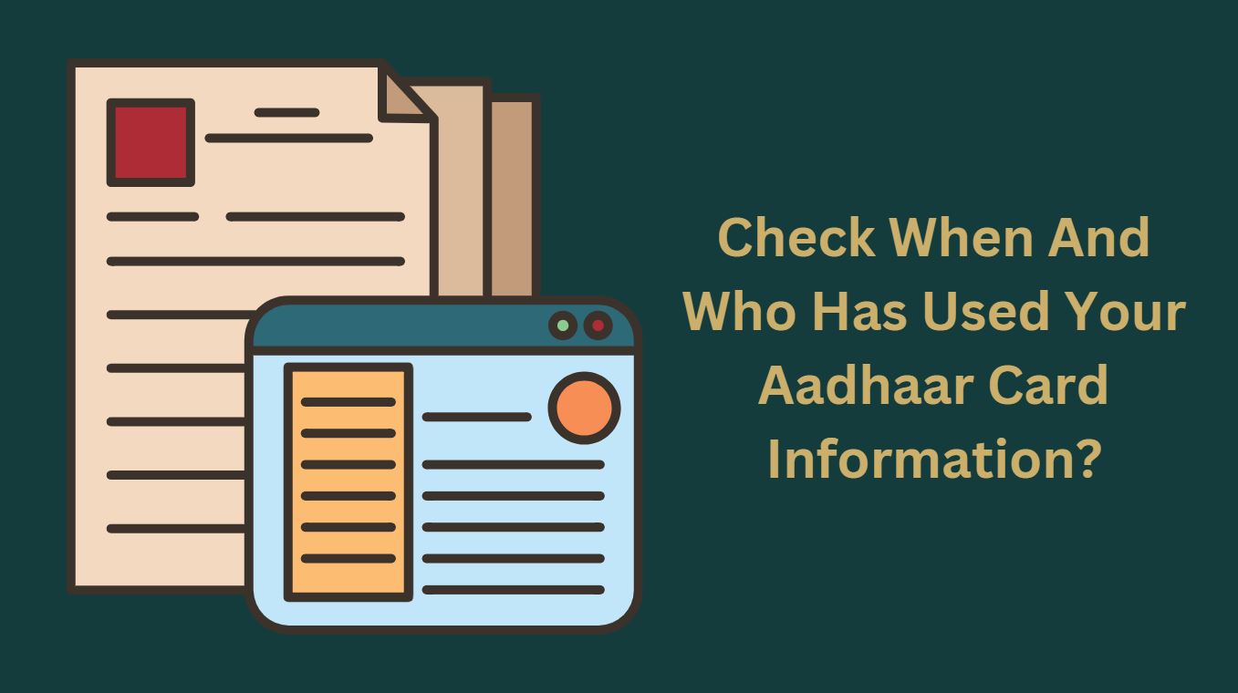 Check When And Who Has Used Your Aadhaar Card Information?
