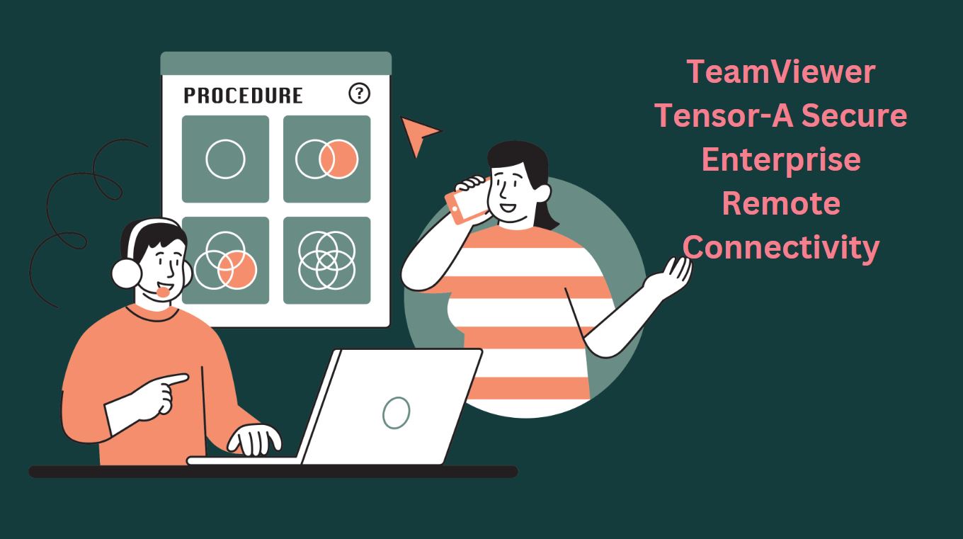 TeamViewer Tensor-A Secure Enterprise Remote Connectivity