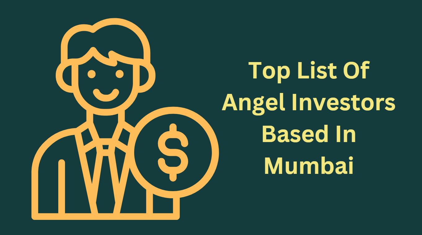 Top List Of Angel Investors Based In Mumbai