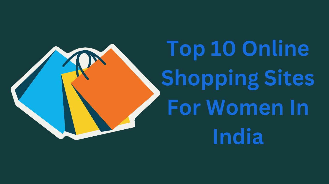 Top 10 Online Shopping Sites For Women In India
