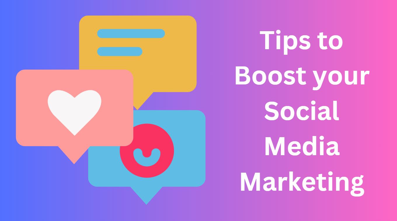 How to Boost your Social Media Marketing?