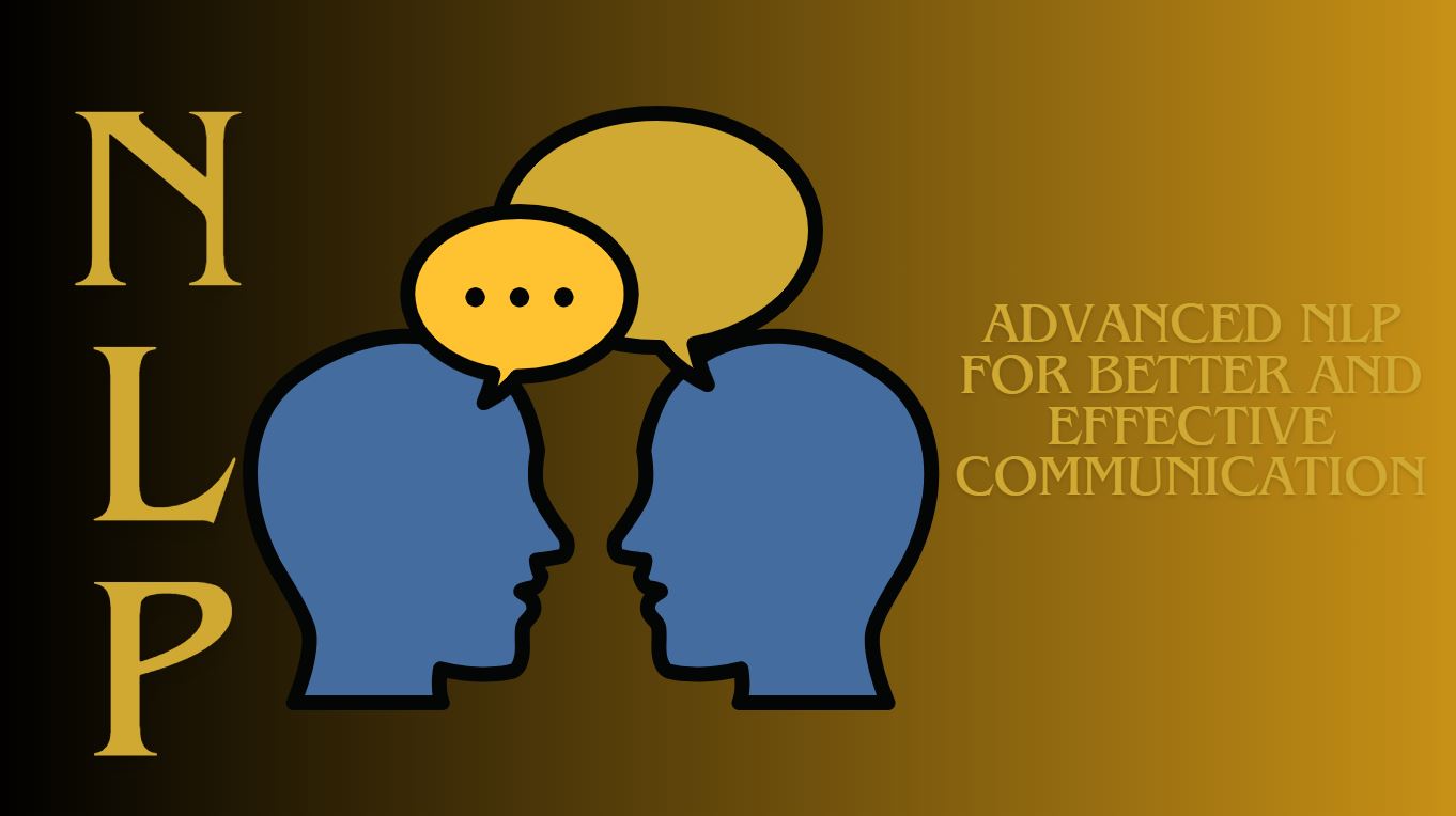 Advanced NLP For Better and Effective Communication