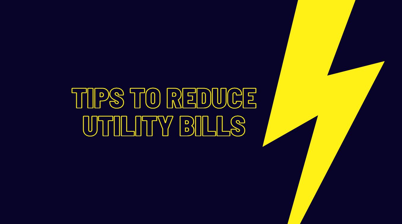 Smart Savings-Tips for Reducing Your Monthly Utility Bills