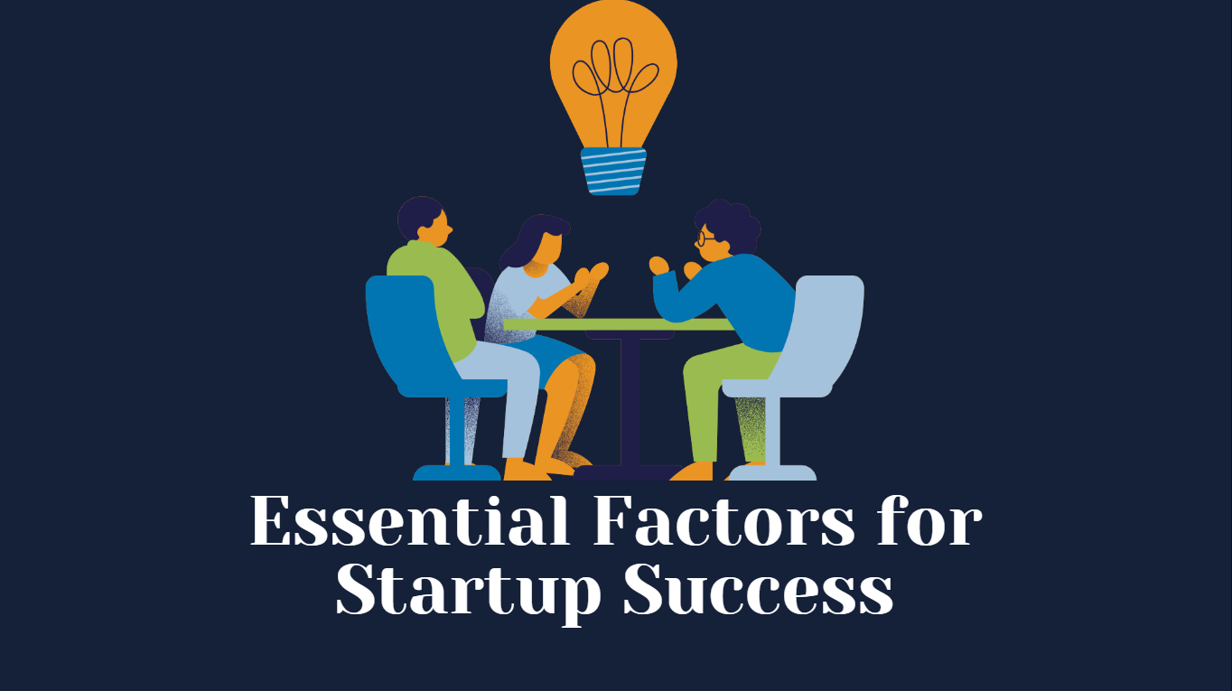 Essential Factors for Startup Success-A Guide to Avoiding Failure