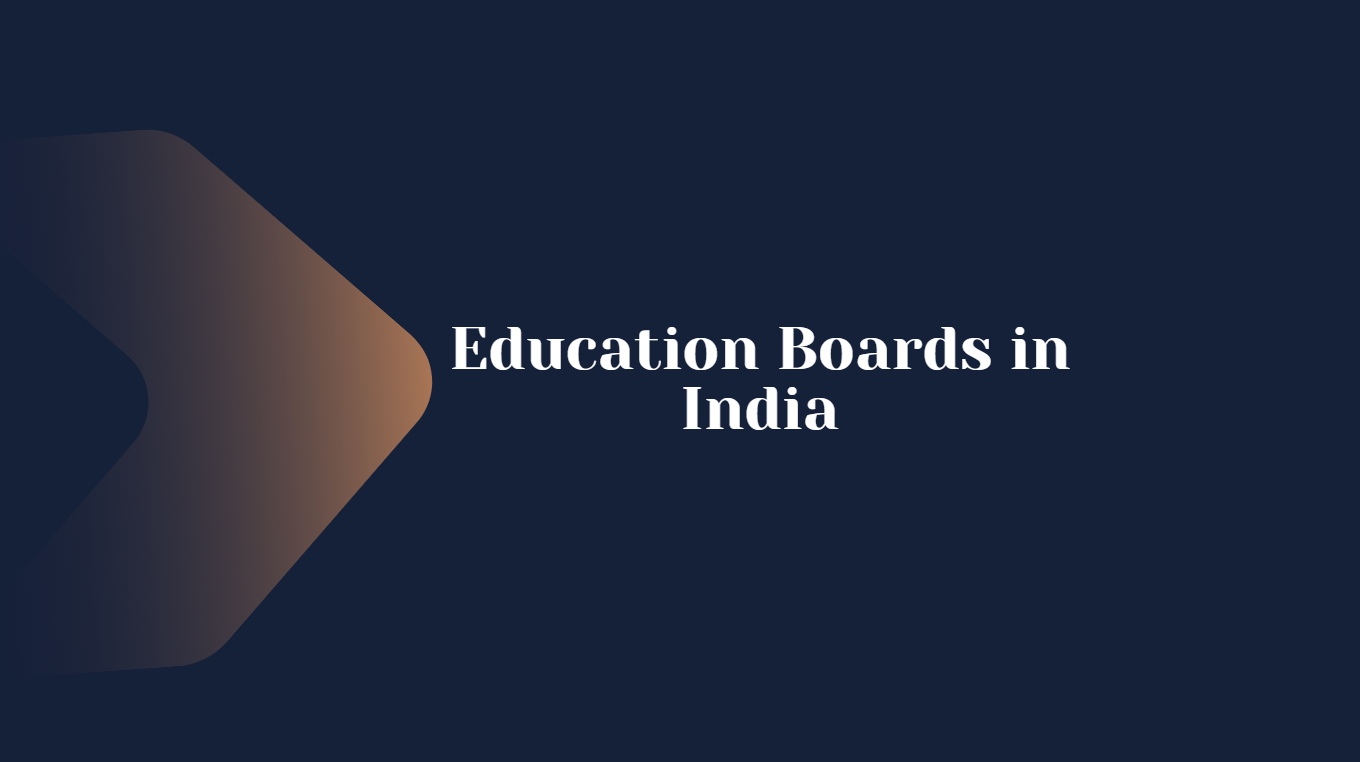 What are Different Education Boards in India?