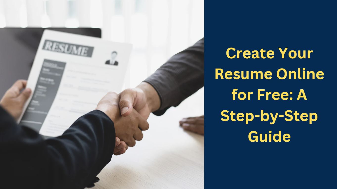 Create Your Resume Online for Free: A Step-by-Step Guide