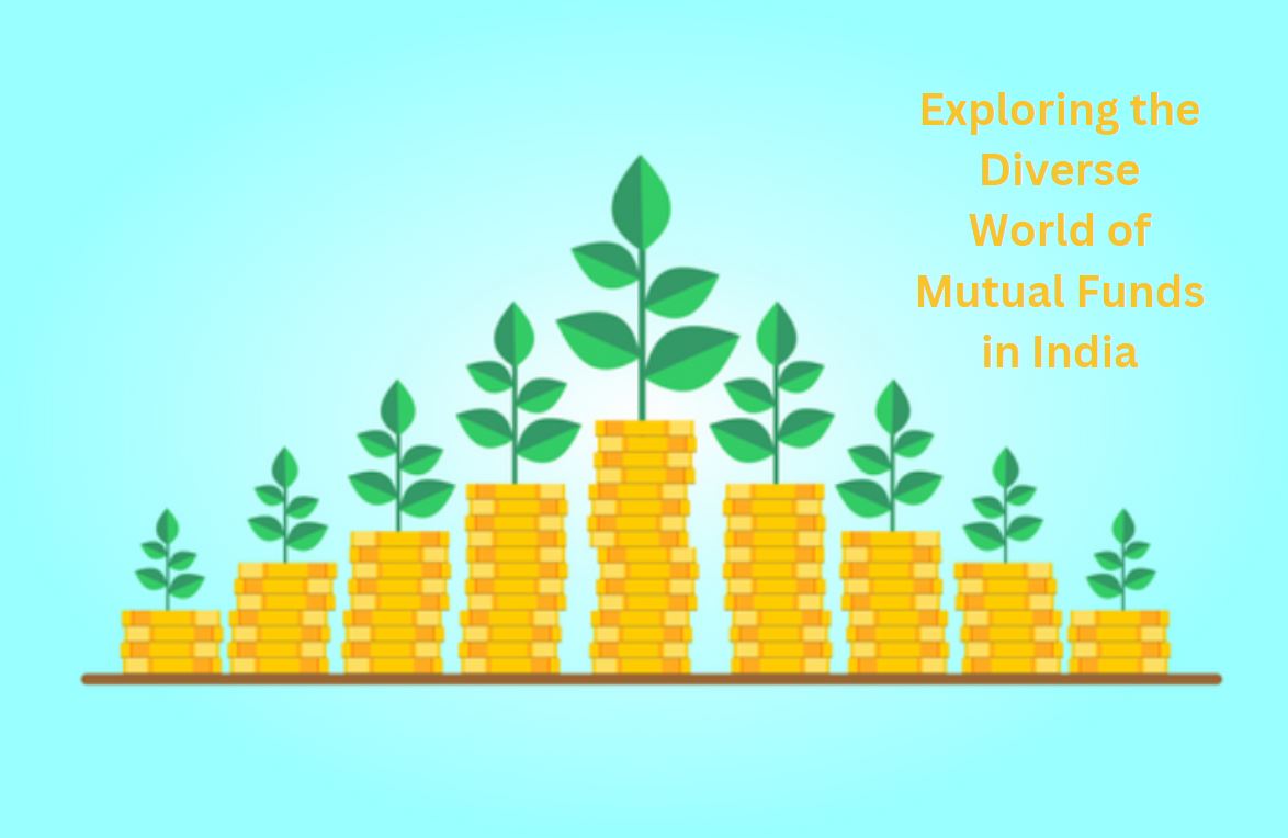 Exploring the Diverse World of Mutual Funds in India