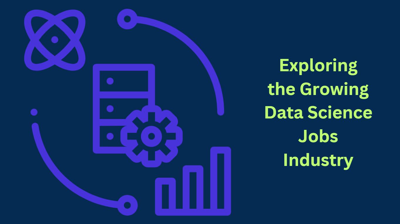 Exploring the Growing Data Science Jobs Industry
