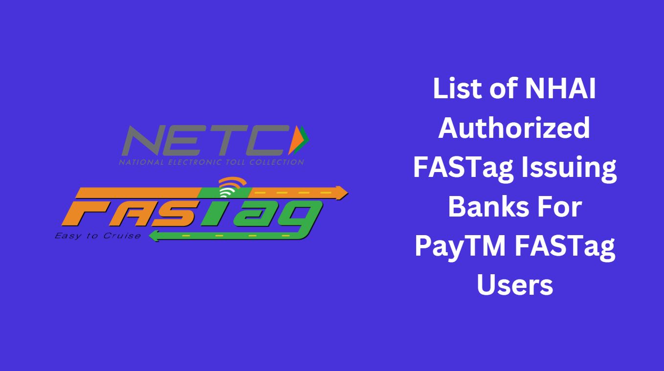 List of NHAI Authorized FASTag Issuing Banks For PayTM FASTag Users