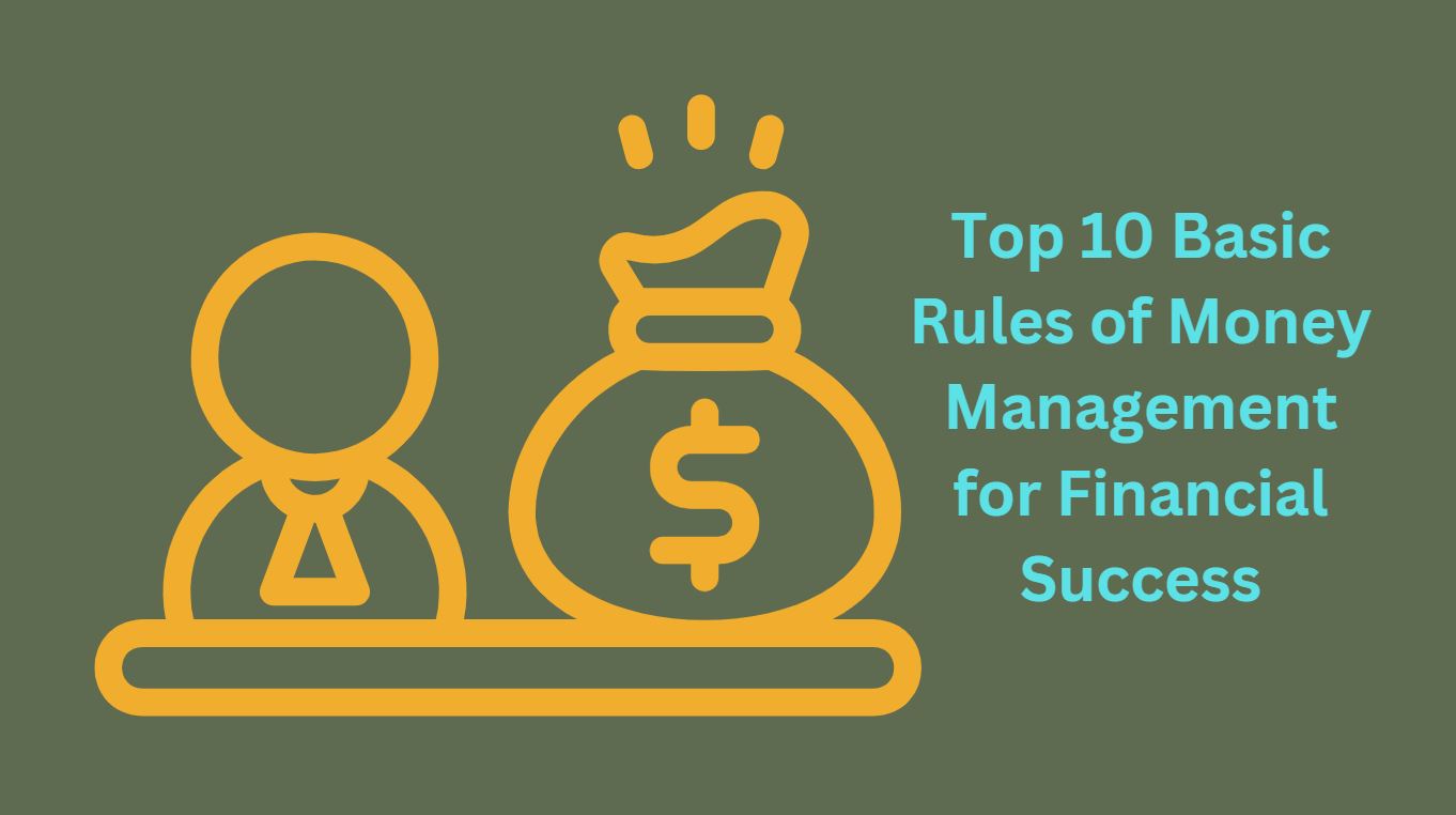 Top 10 Basic Rules of Money Management for Financial Success