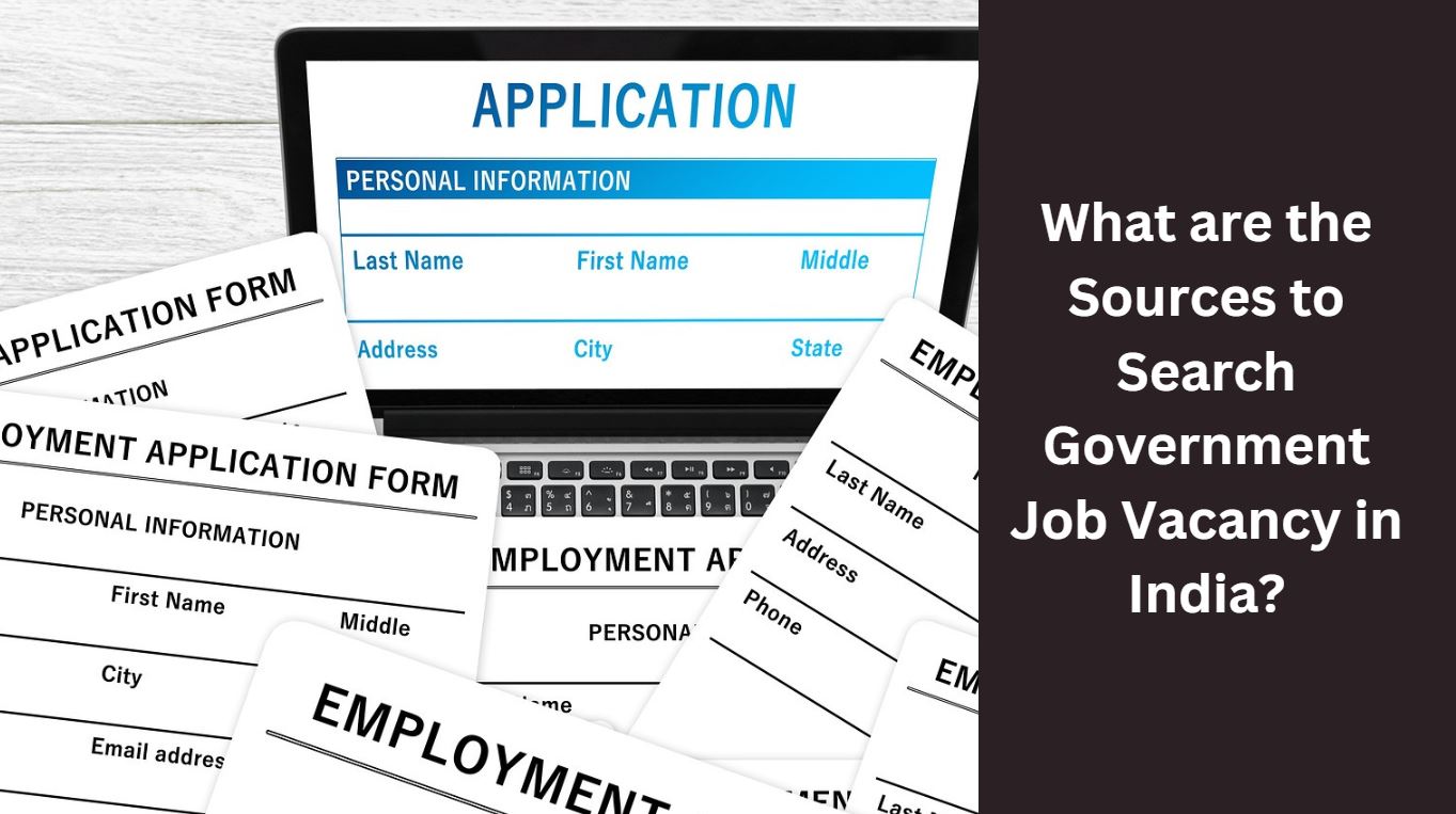 What are the Sources to Search Government Job Vacancy in India?
