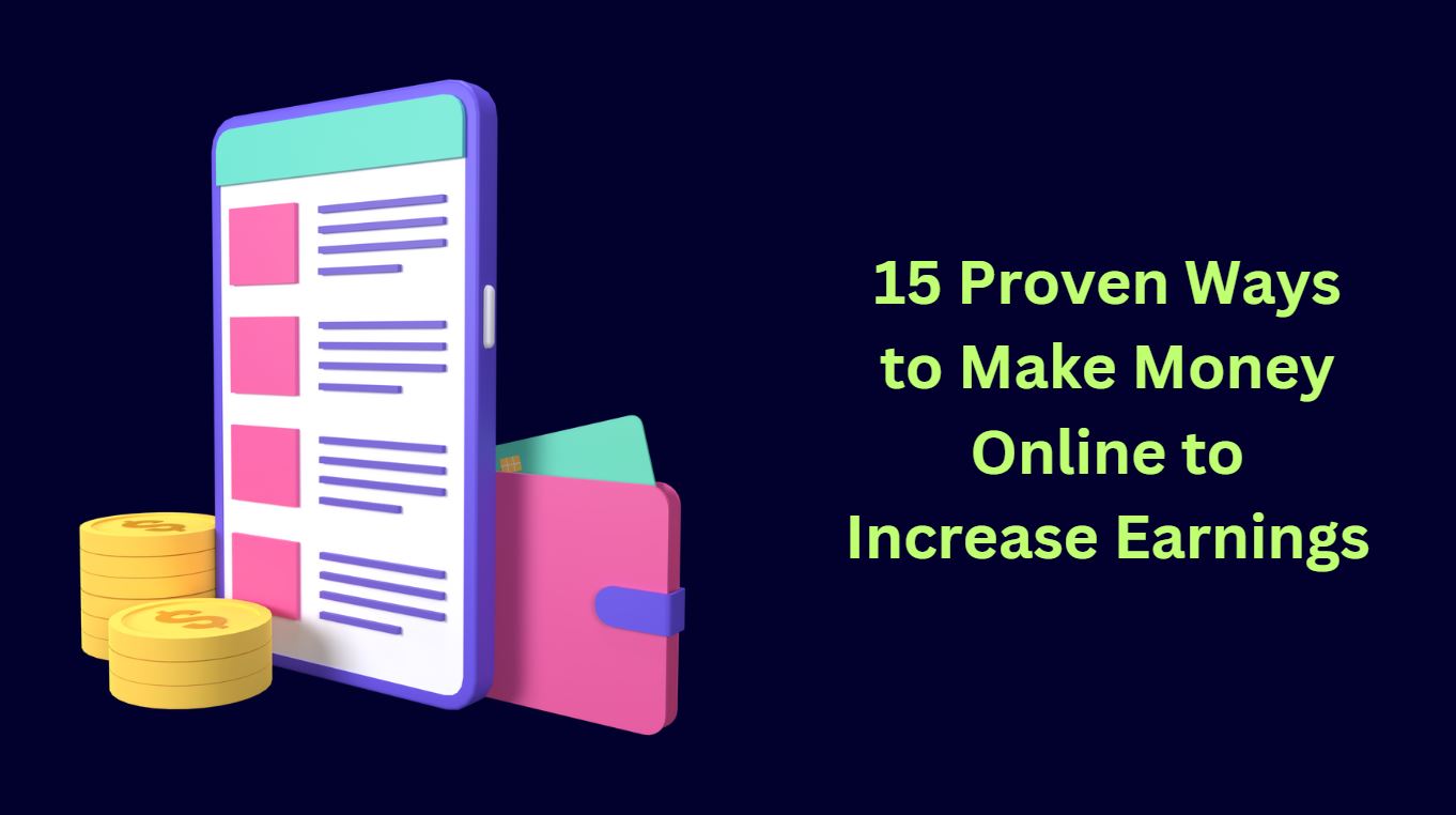 15 Proven Ways to Make Money Online to Increase Earnings