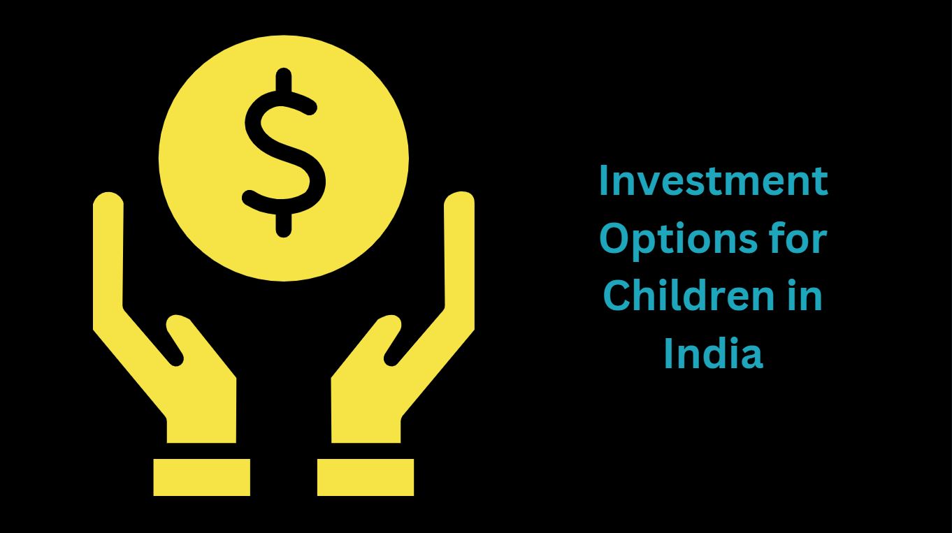 Investment Options for Children in India