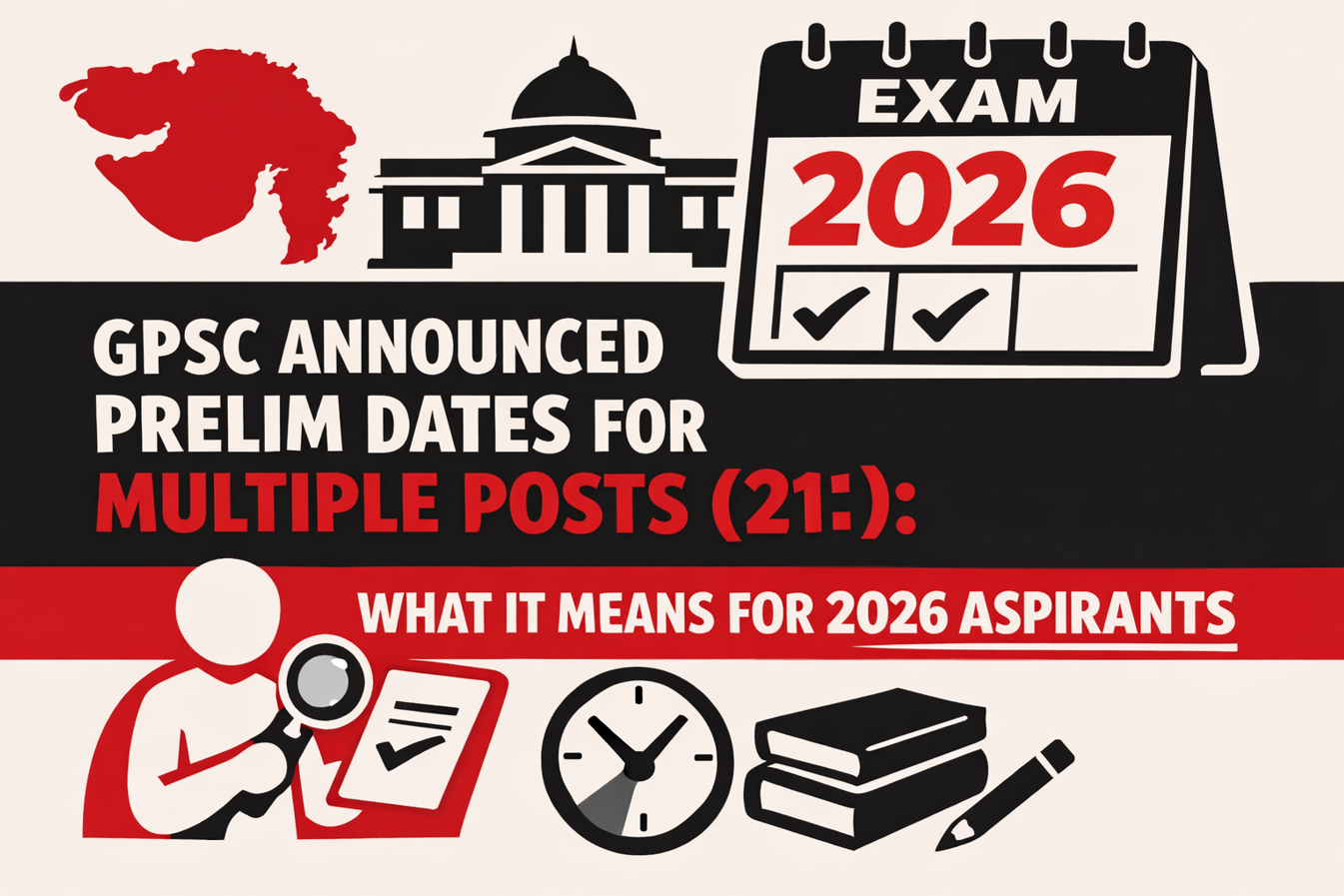 GPSC Announced Prelim Dates for Multiple Posts (21): What It Means for 2026 Aspirants