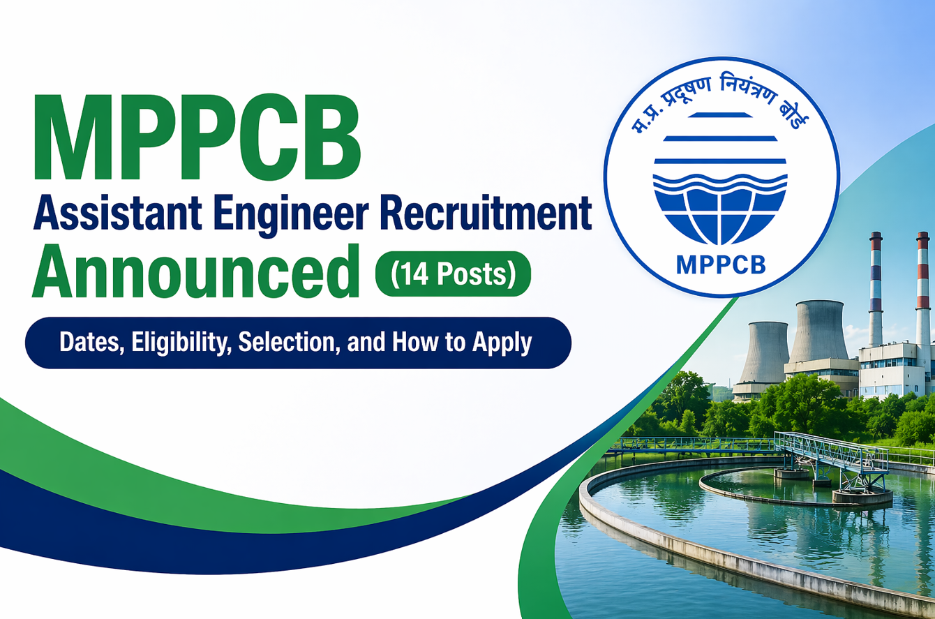 MPPCB Assistant Engineer Recruitment Announced (14 Posts): Dates, Eligibility, Selection, and How to Apply