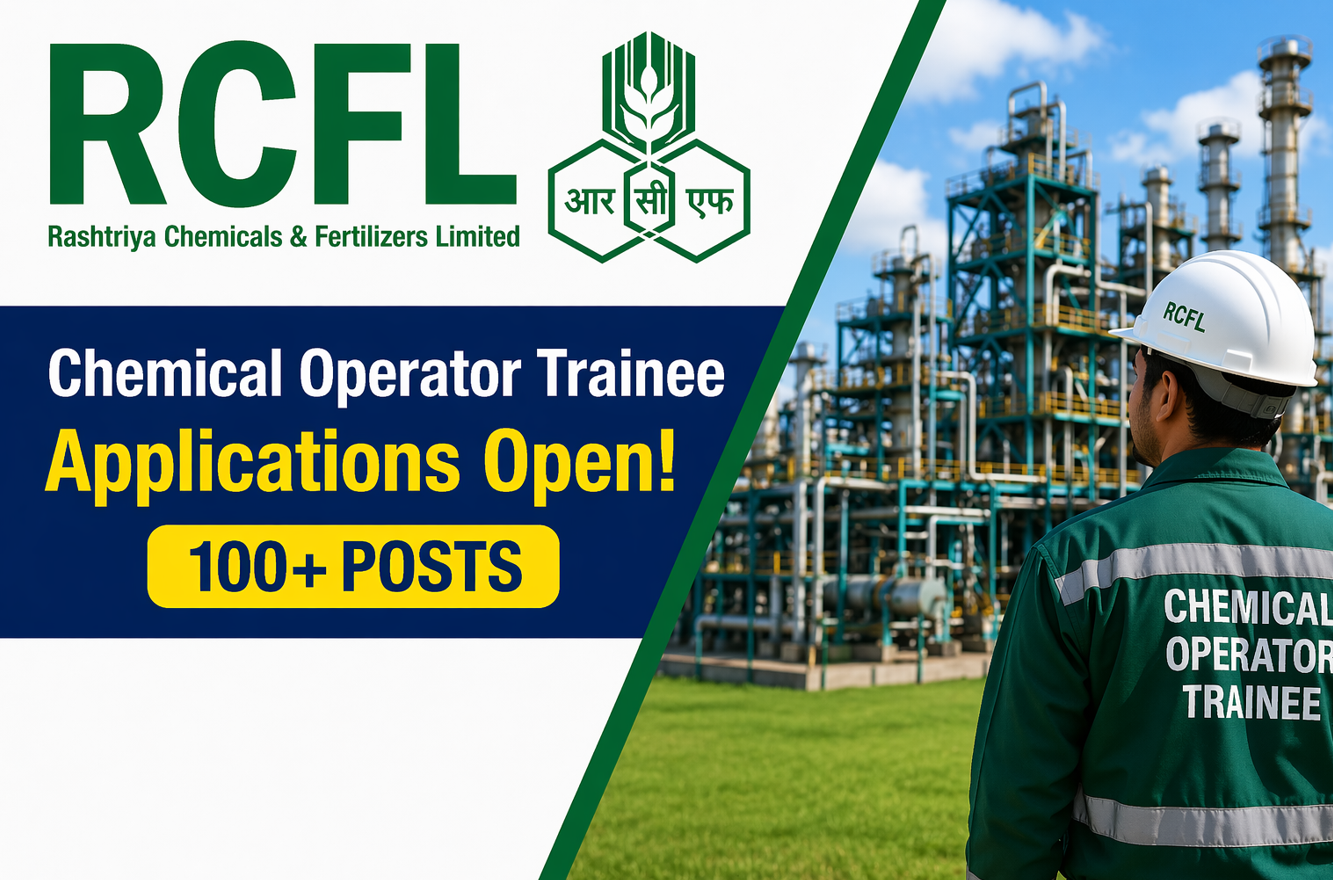 RCFL Chemical Operator Trainee Applications Open (100+ Posts): Dates, Eligibility, Fees, and How to Apply