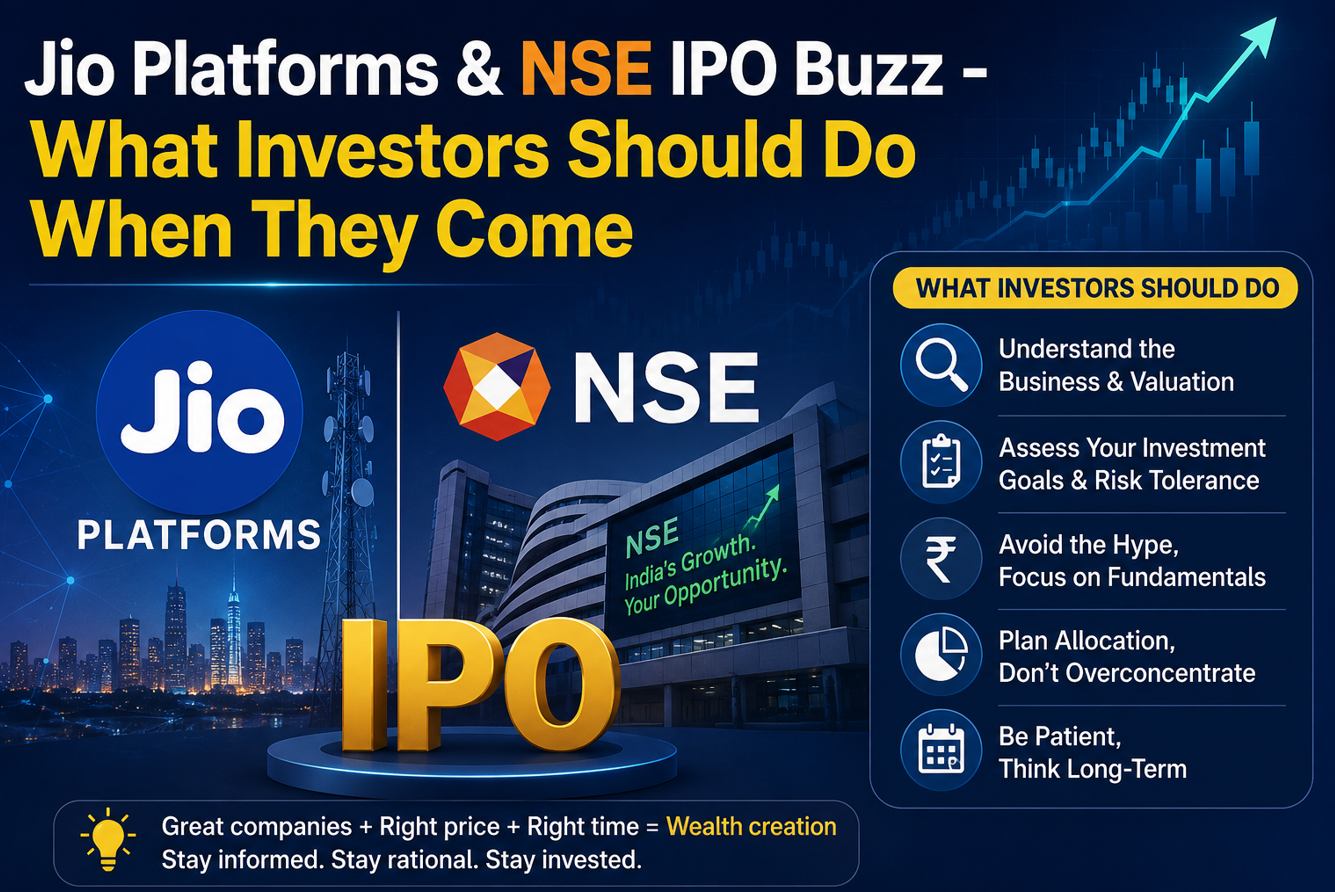 Jio Platforms & NSE IPO Buzz - What Investors Should Do When They Come
