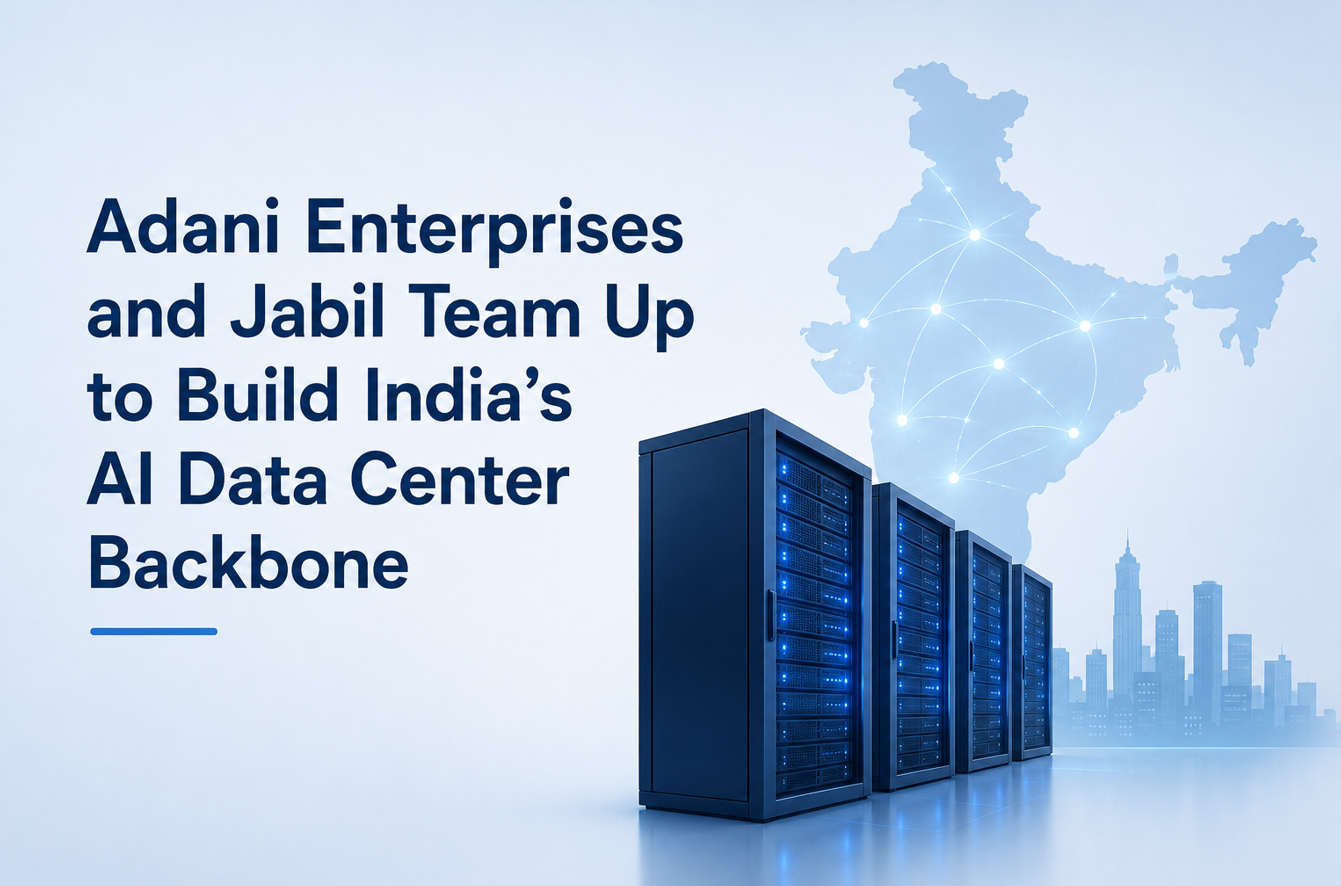 Adani Enterprises and Jabil Team Up to Build India’s AI Data Center Backbone