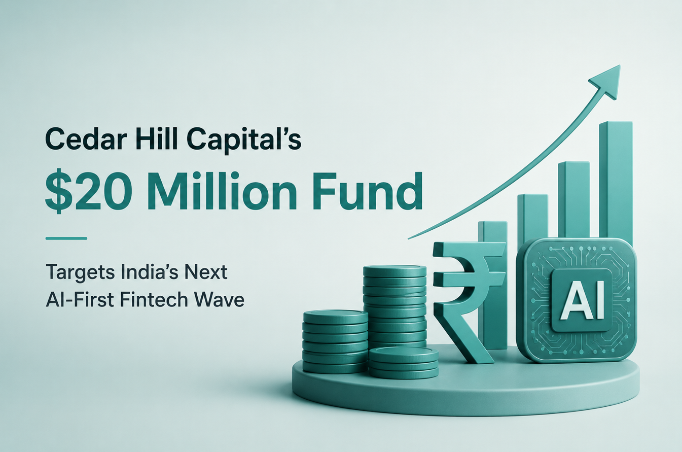 Cedar Hill Capital’s $20 Million Fund Targets India’s Next AI-First Fintech Wave