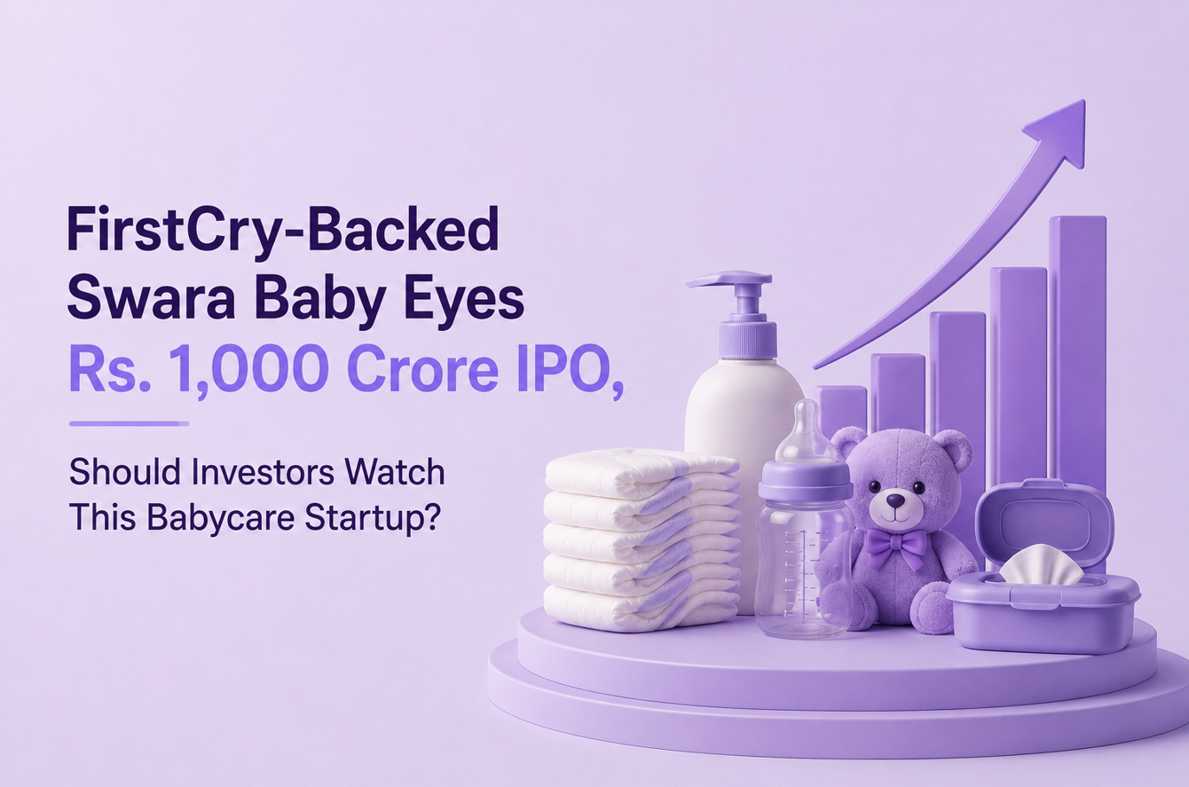 FirstCry-Backed Swara Baby Eyes Rs. 1,000 Crore IPO, Should Investors Watch This Babycare Startup?