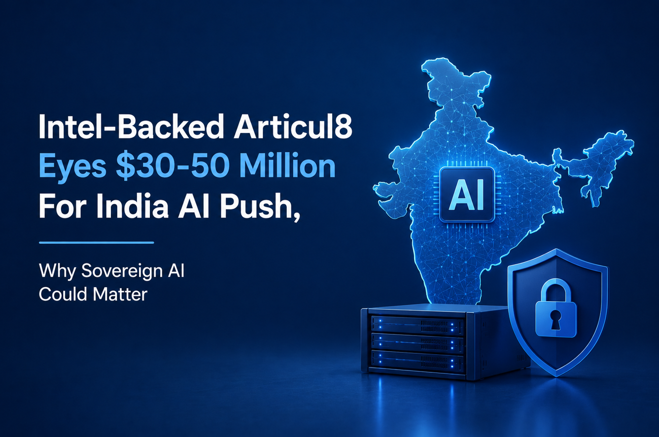 Intel-Backed Articul8 Eyes $30-50 Million For India AI Push, Why Sovereign AI Could Matter