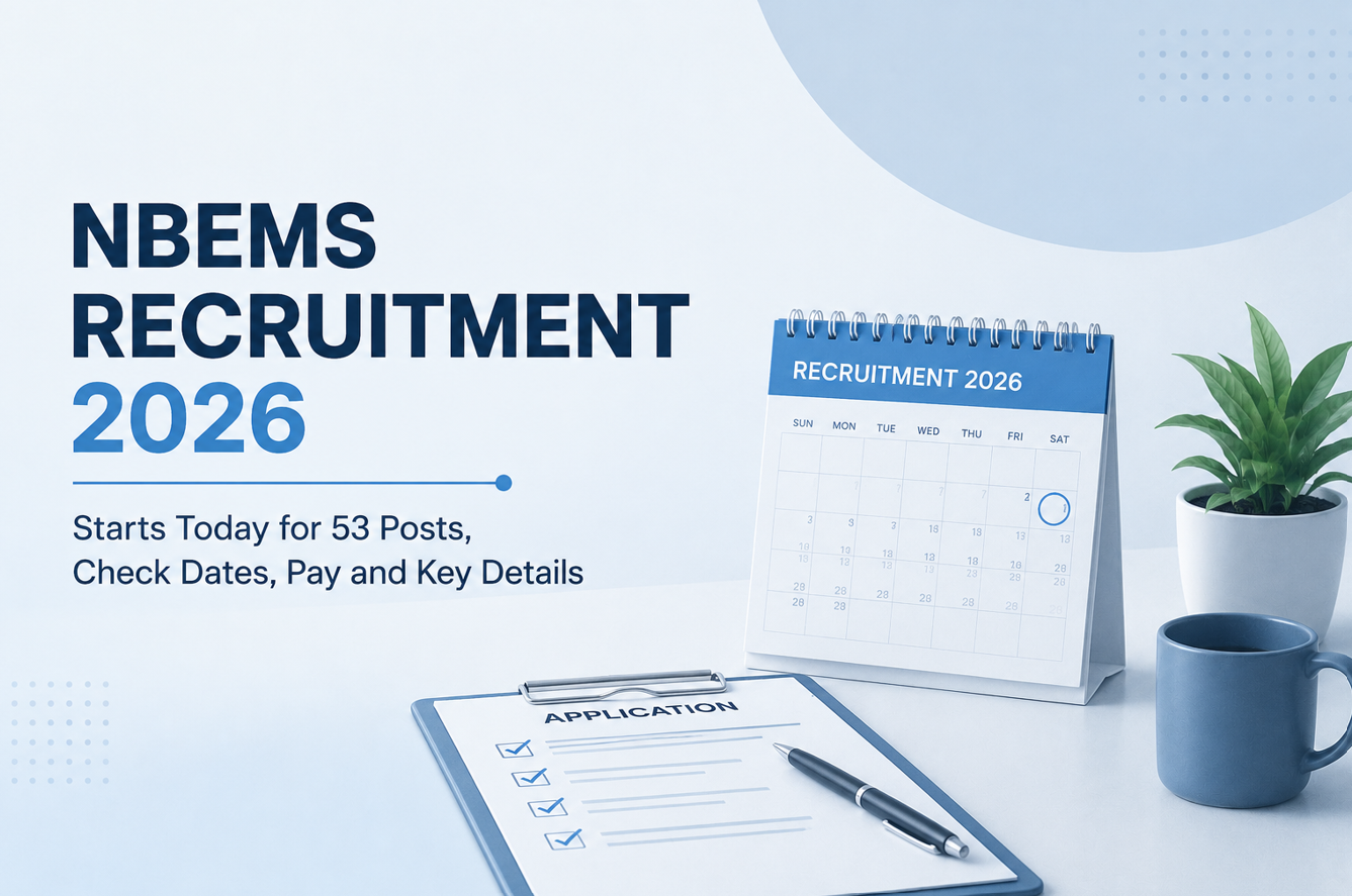 NBEMS Recruitment 2026 Starts Today for 53 Posts, Check Dates, Pay and Key Details