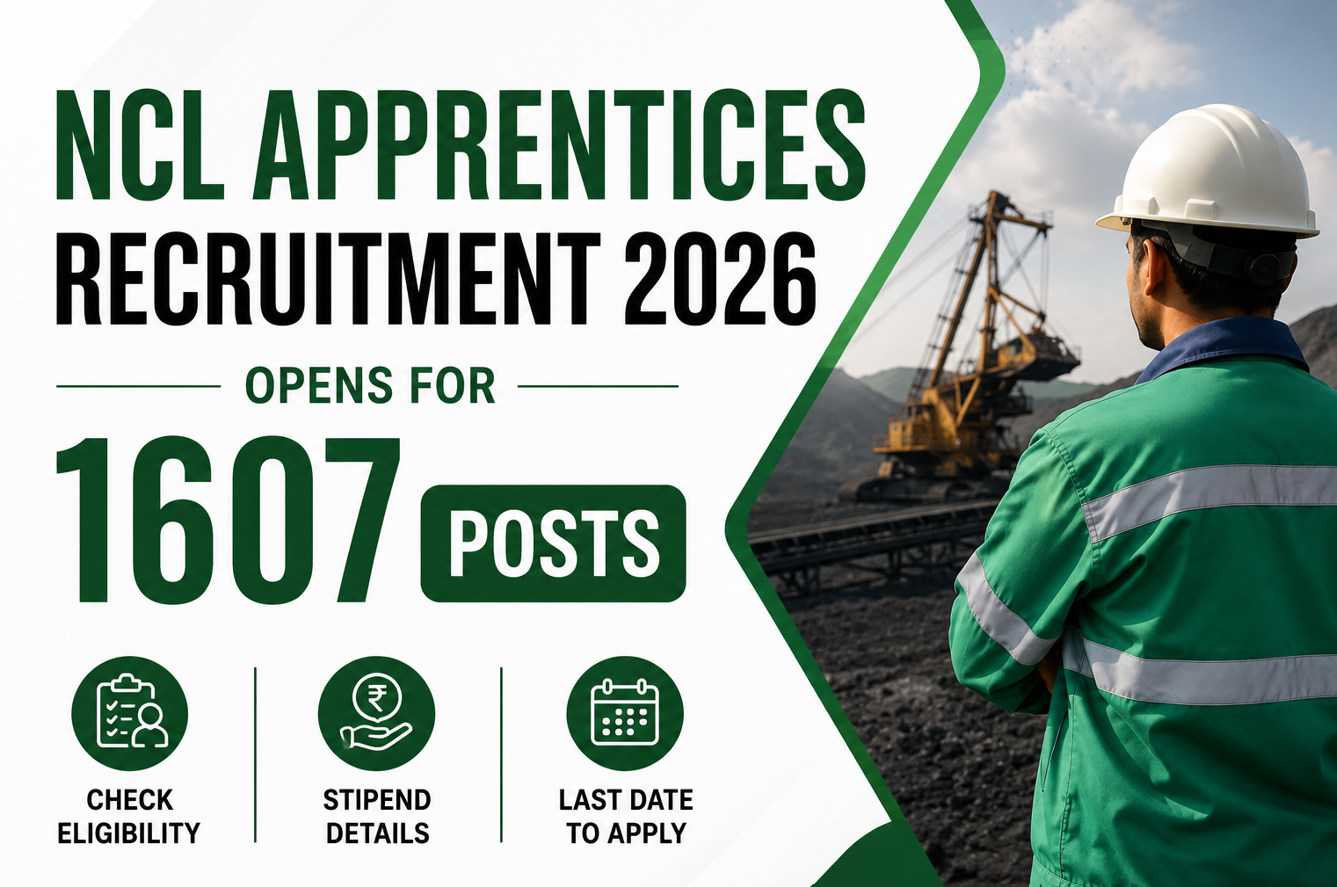 NCL Apprentices Recruitment 2026 Opens For 1607 Posts, Check Eligibility, Stipend And Last Date