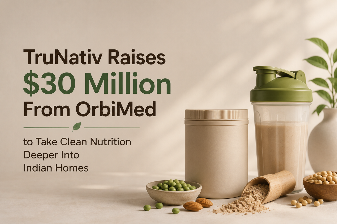 TruNativ Raises $30 Million From OrbiMed to Take Clean Nutrition Deeper Into Indian Homes