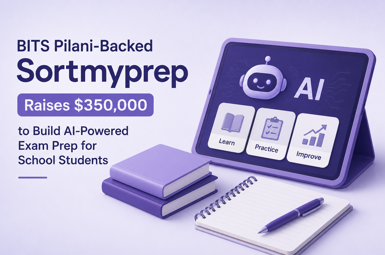 BITS Pilani-Backed Sortmyprep Raises $350,000 to Build AI-Powered Exam Prep for School Students