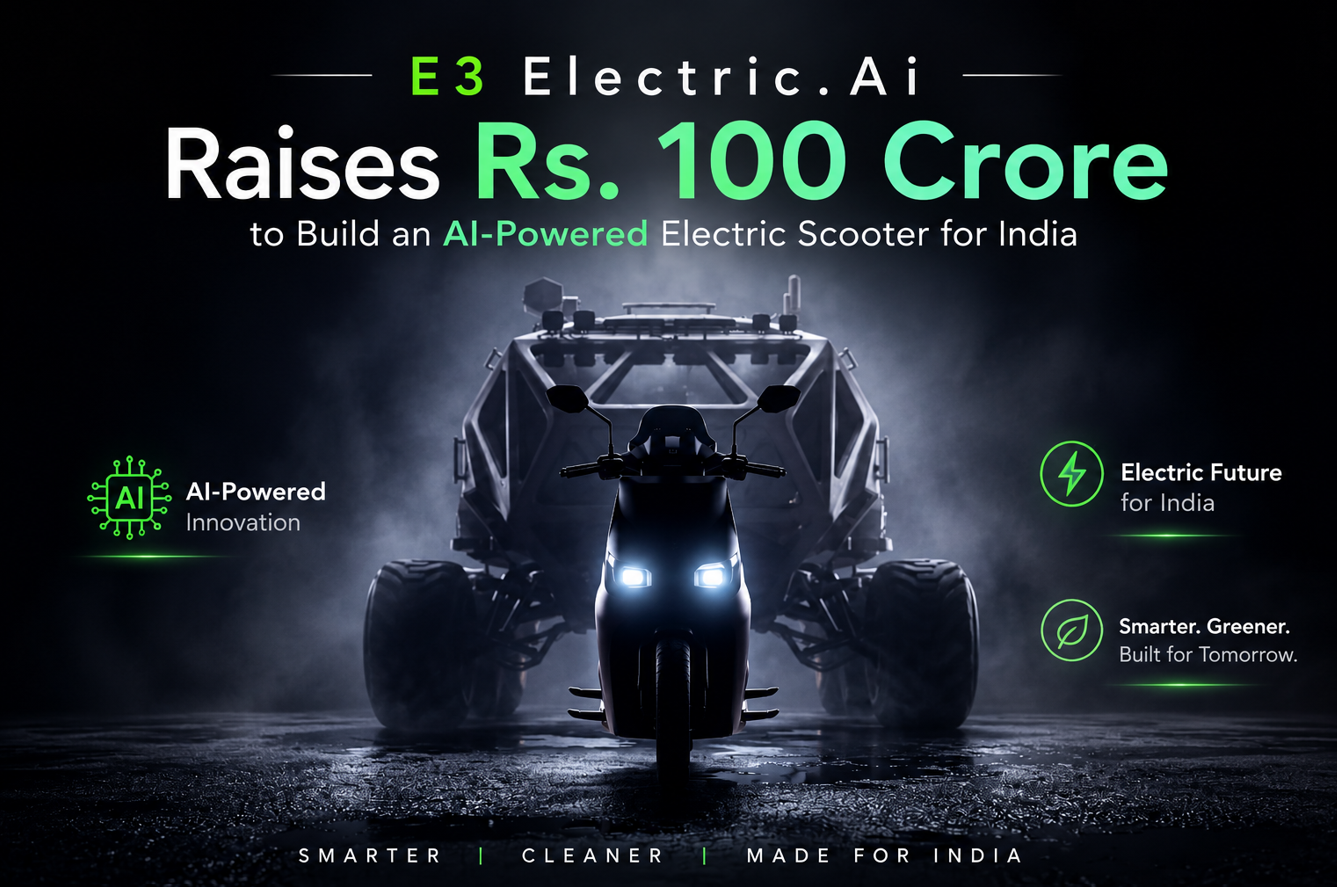 E3 Electric.Ai Raises Rs. 100 Crore to Build an AI-Powered Electric Scooter for India