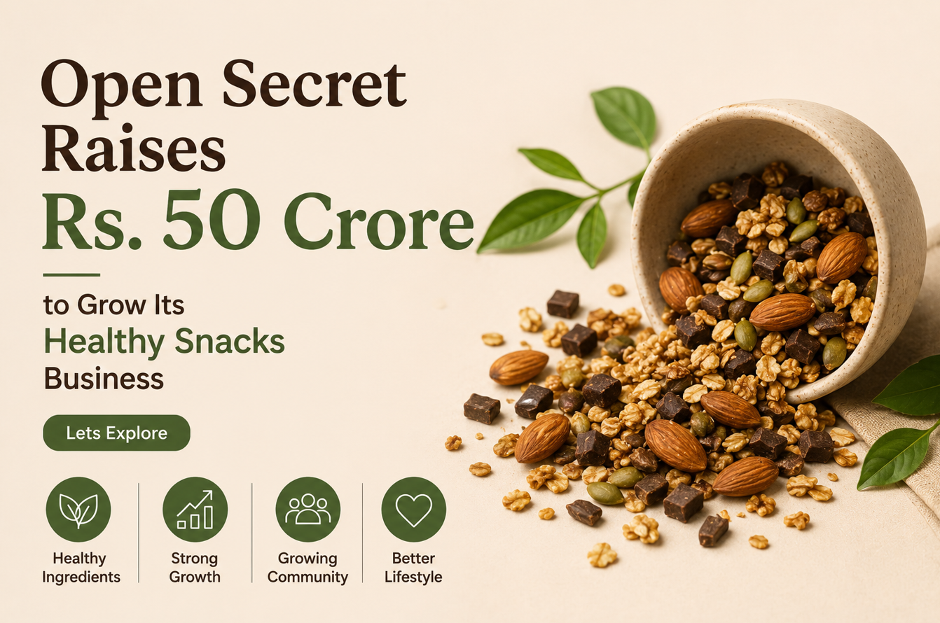 Open Secret Raises Rs. 50 Crore to Grow Its Healthy Snacks Business, Lets Explore