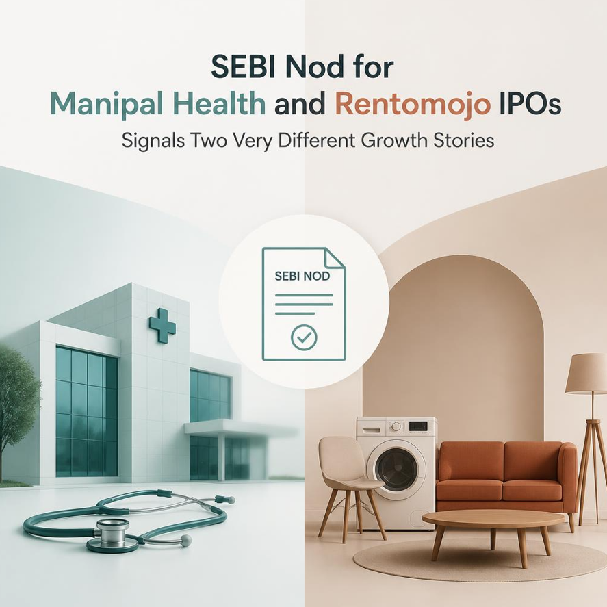 SEBI Nod for Manipal Health and Rentomojo IPOs Signals Two Very Different Growth Stories
