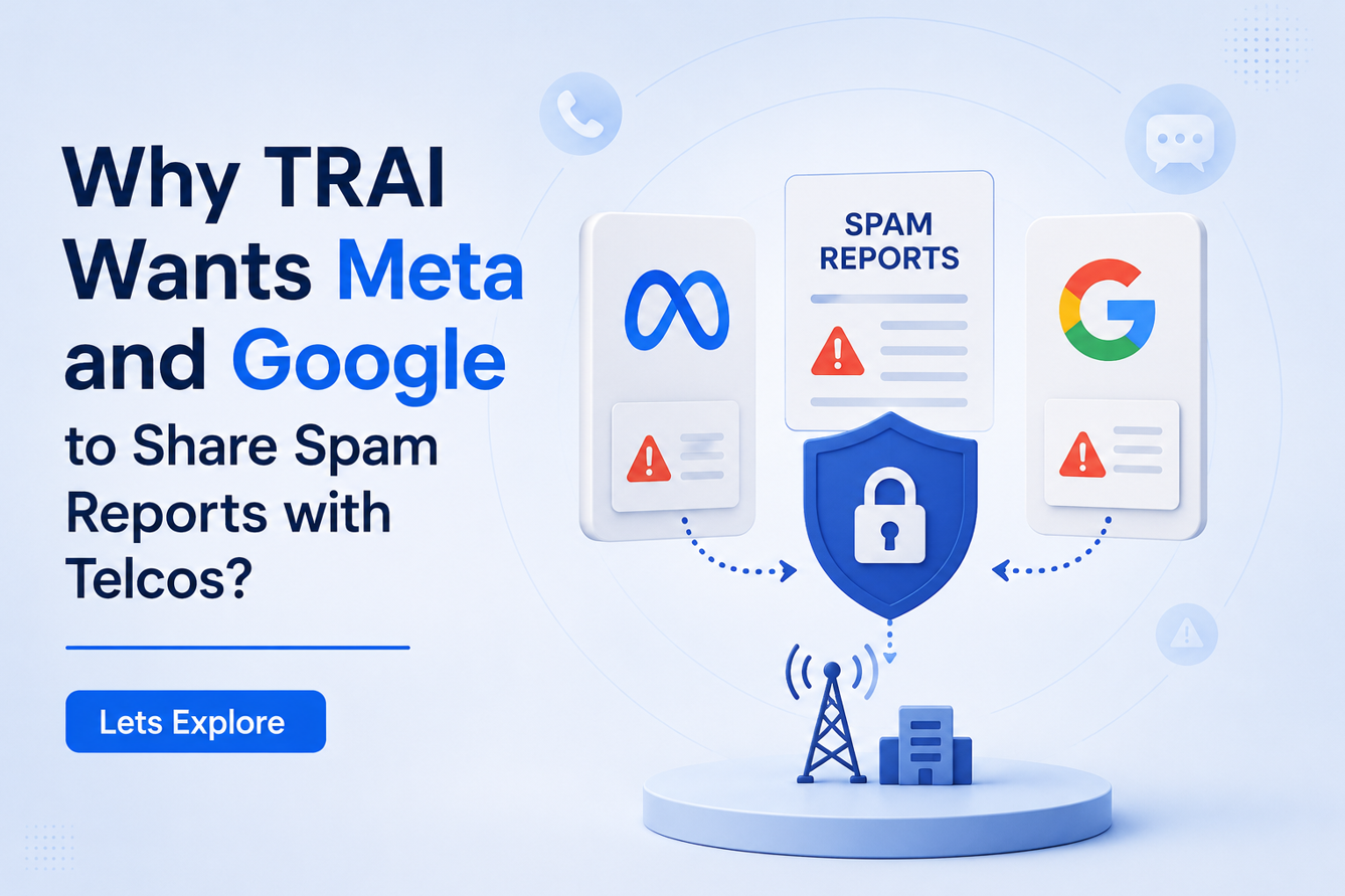 Why TRAI Wants Meta and Google to Share Spam Reports with Telcos? Lets Explore