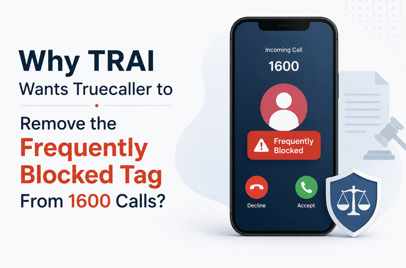 Why TRAI Wants Truecaller to Remove the Frequently Blocked Tag From 1600 Calls