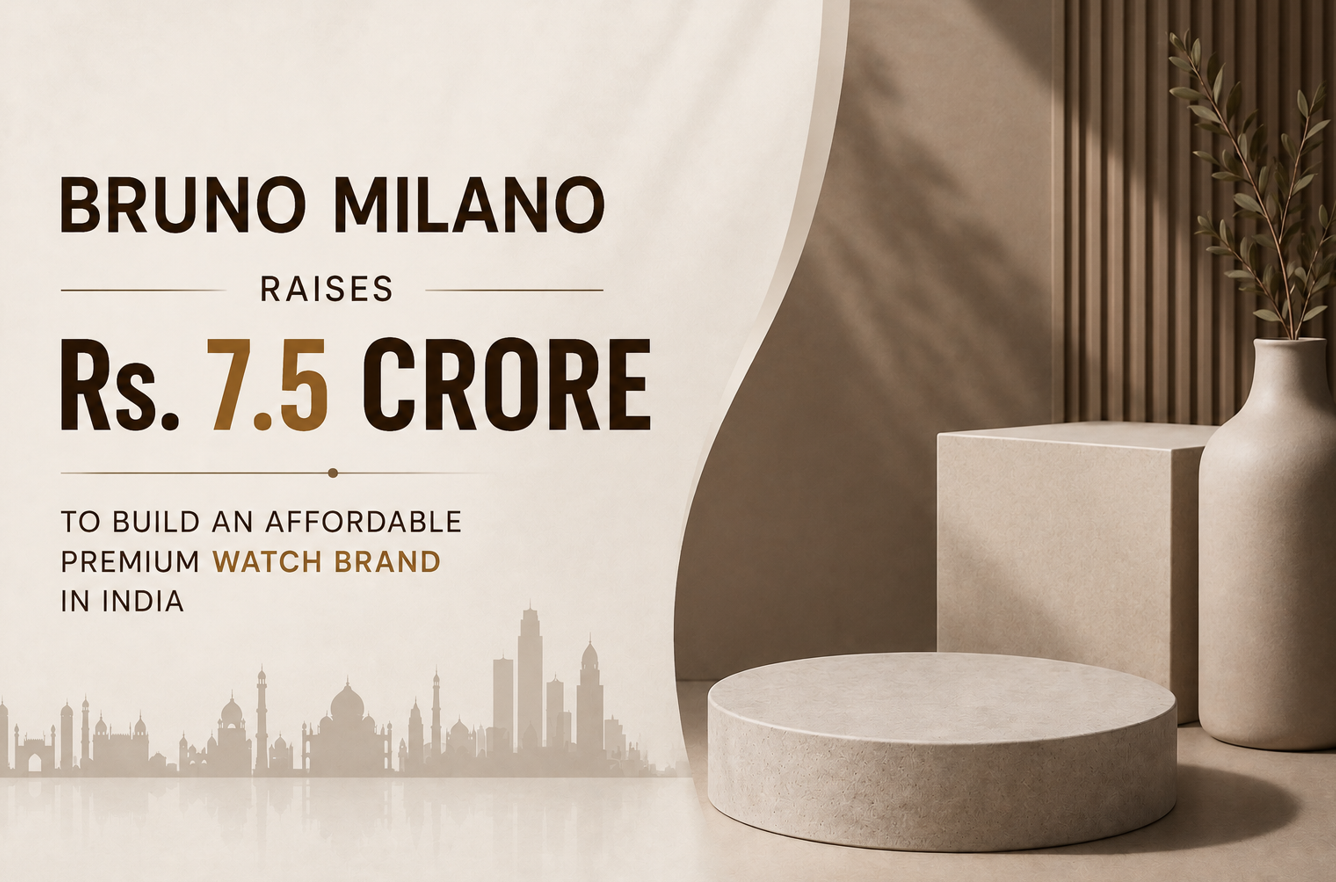 Bruno Milano Raises Rs. 7.5 Crore to Build an Affordable Premium Watch Brand in India