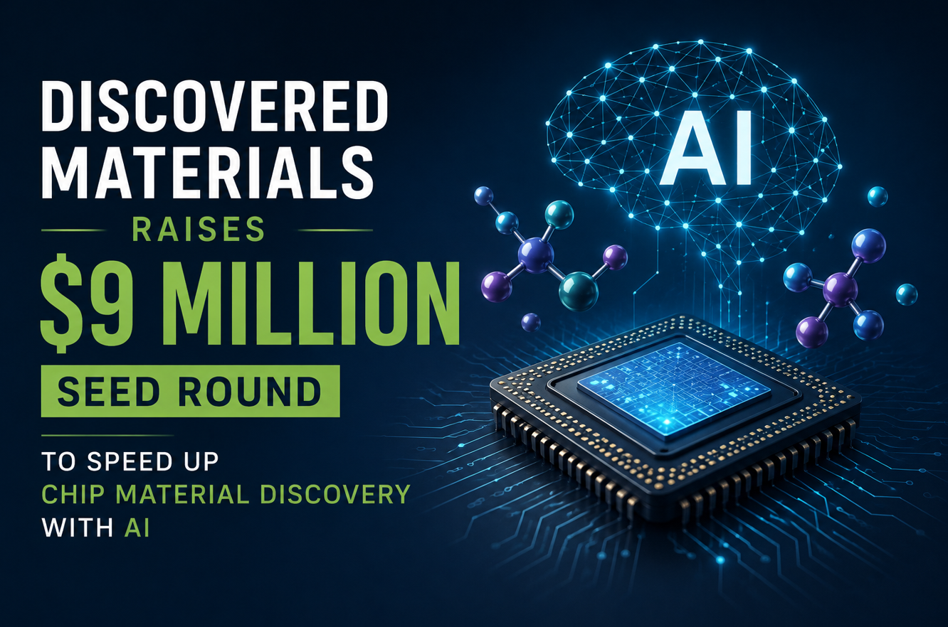 Discovered Materials Raises $9 Million Seed Round To Speed Up Chip Material Discovery With AI