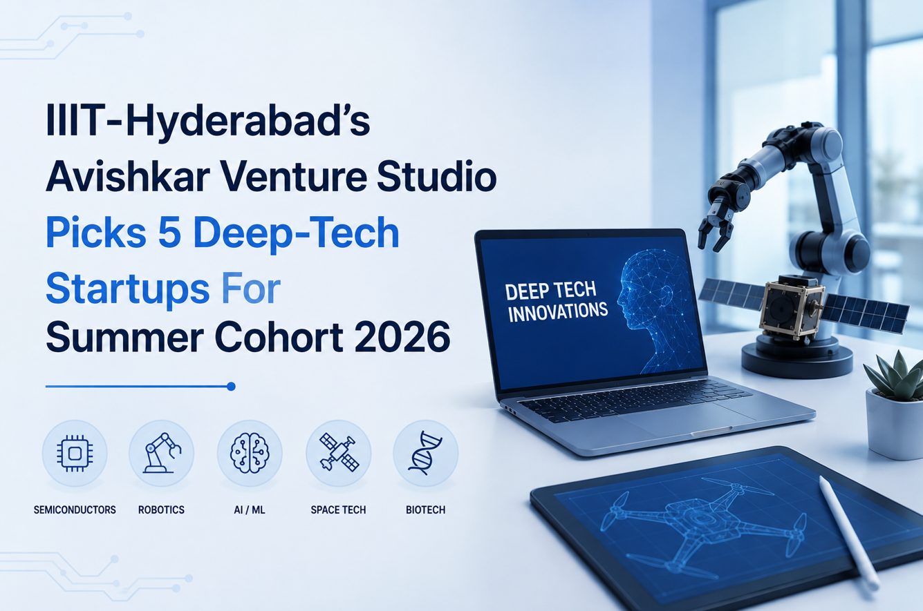 IIIT-Hyderabad’s Avishkar Venture Studio Picks 5 Deep-Tech Startups For Summer Cohort 2026