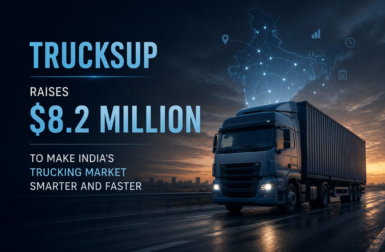 TrucksUp Raises $8.2 Million to Make India’s Trucking Market Smarter and Faster