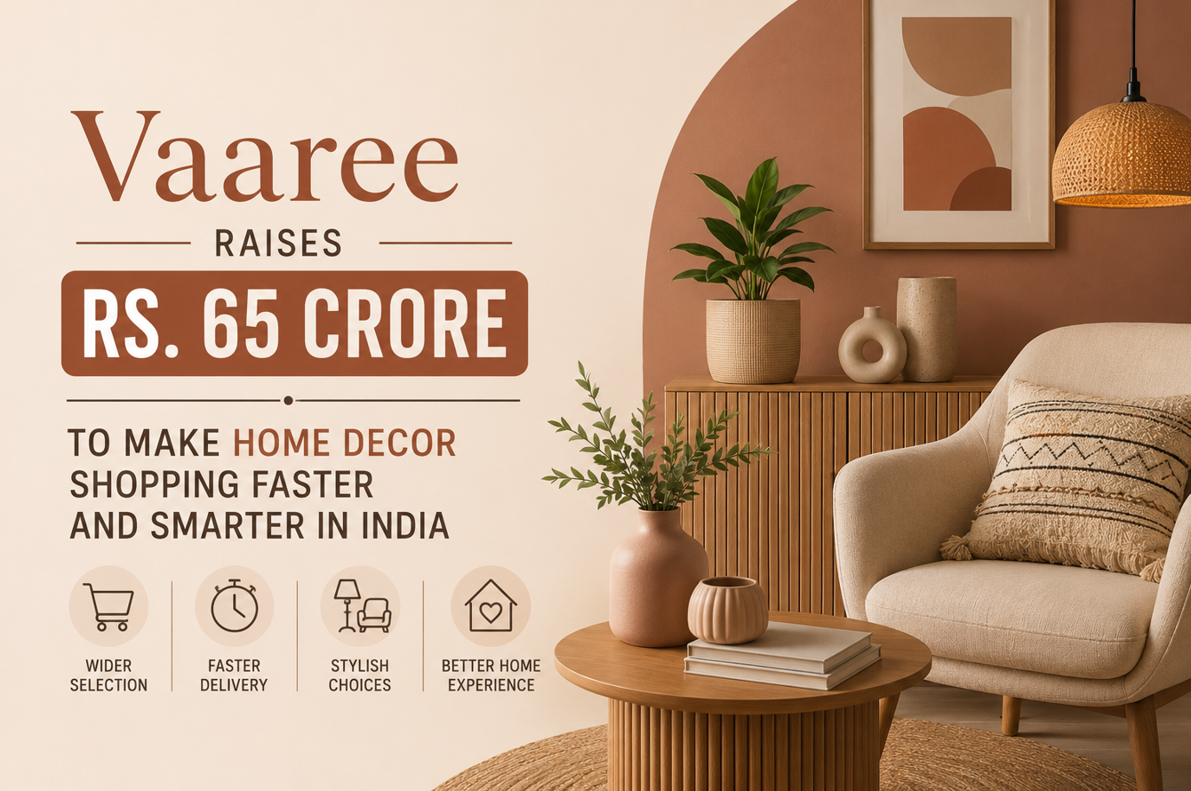 Vaaree Raises Rs. 65 Crore To Make Home Decor Shopping Faster And Smarter In India