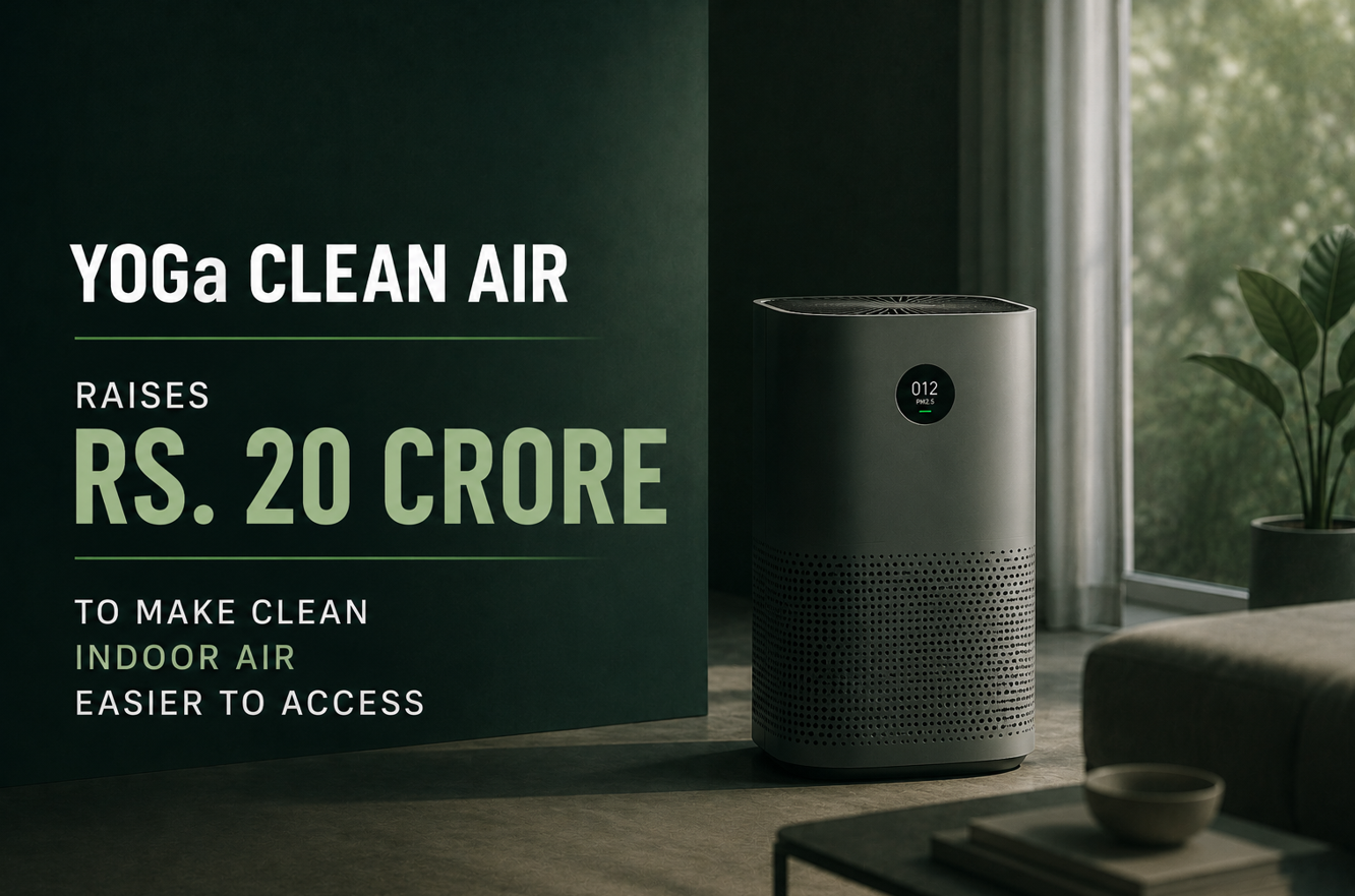 YOGa Clean Air Raises Rs. 20 Crore to Make Clean Indoor Air Easier to Access