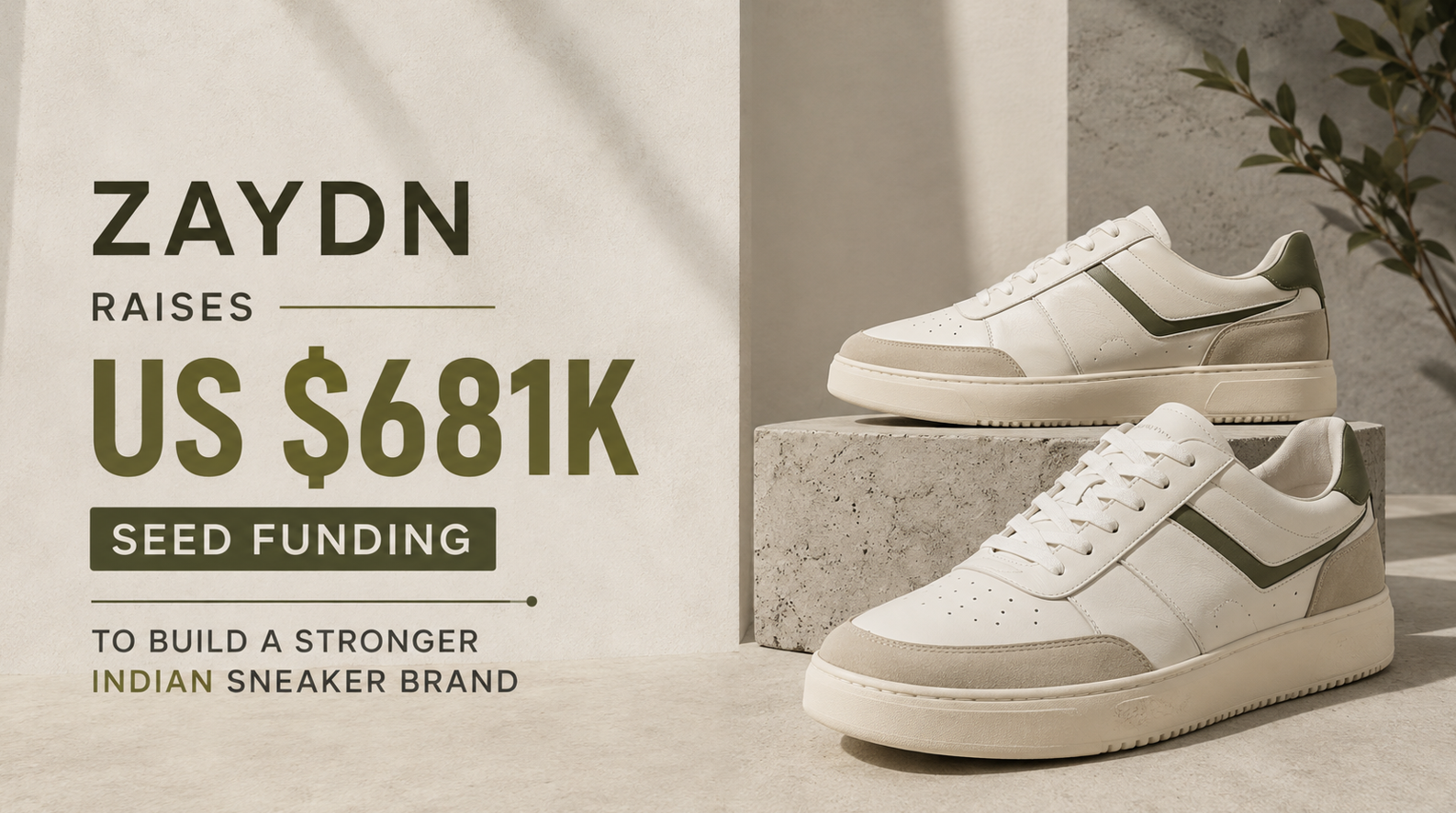 Zaydn Raises US $681K Seed Funding to Build a Stronger Indian Sneaker Brand