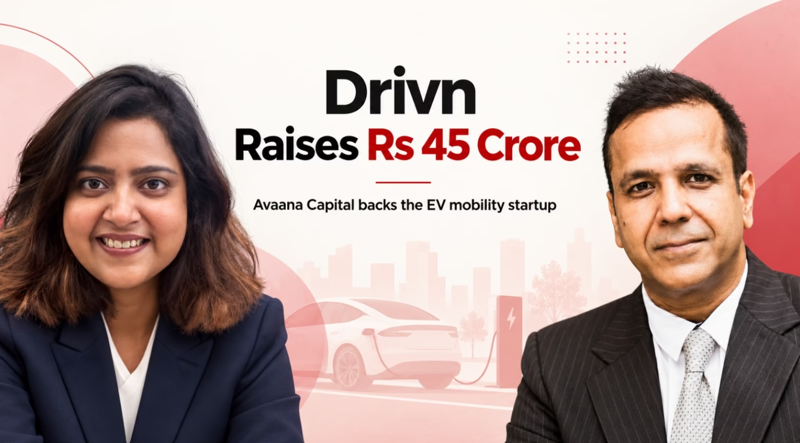 Drivn India Raises $4.7 Million Seed Funding to Electrify Commercial Fleets