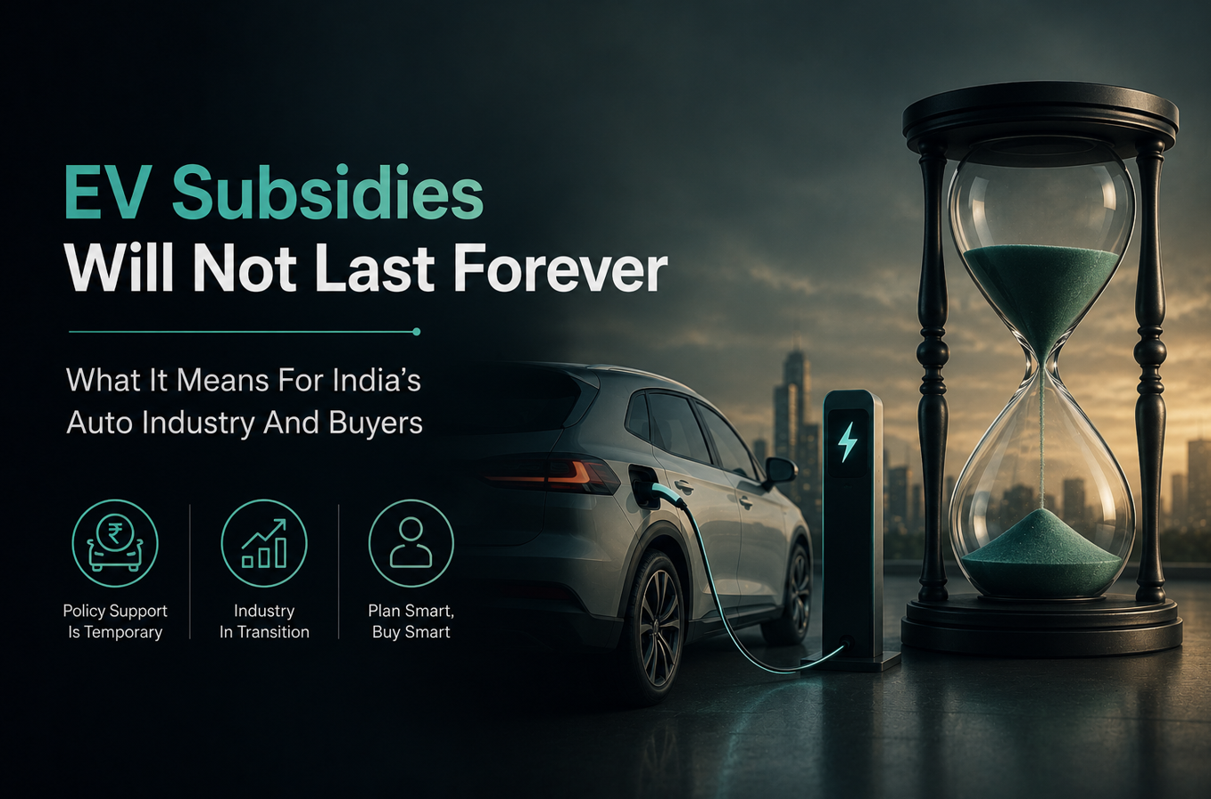 EV Subsidies Will Not Last Forever, What It Means For India’s Auto Industry And Buyers