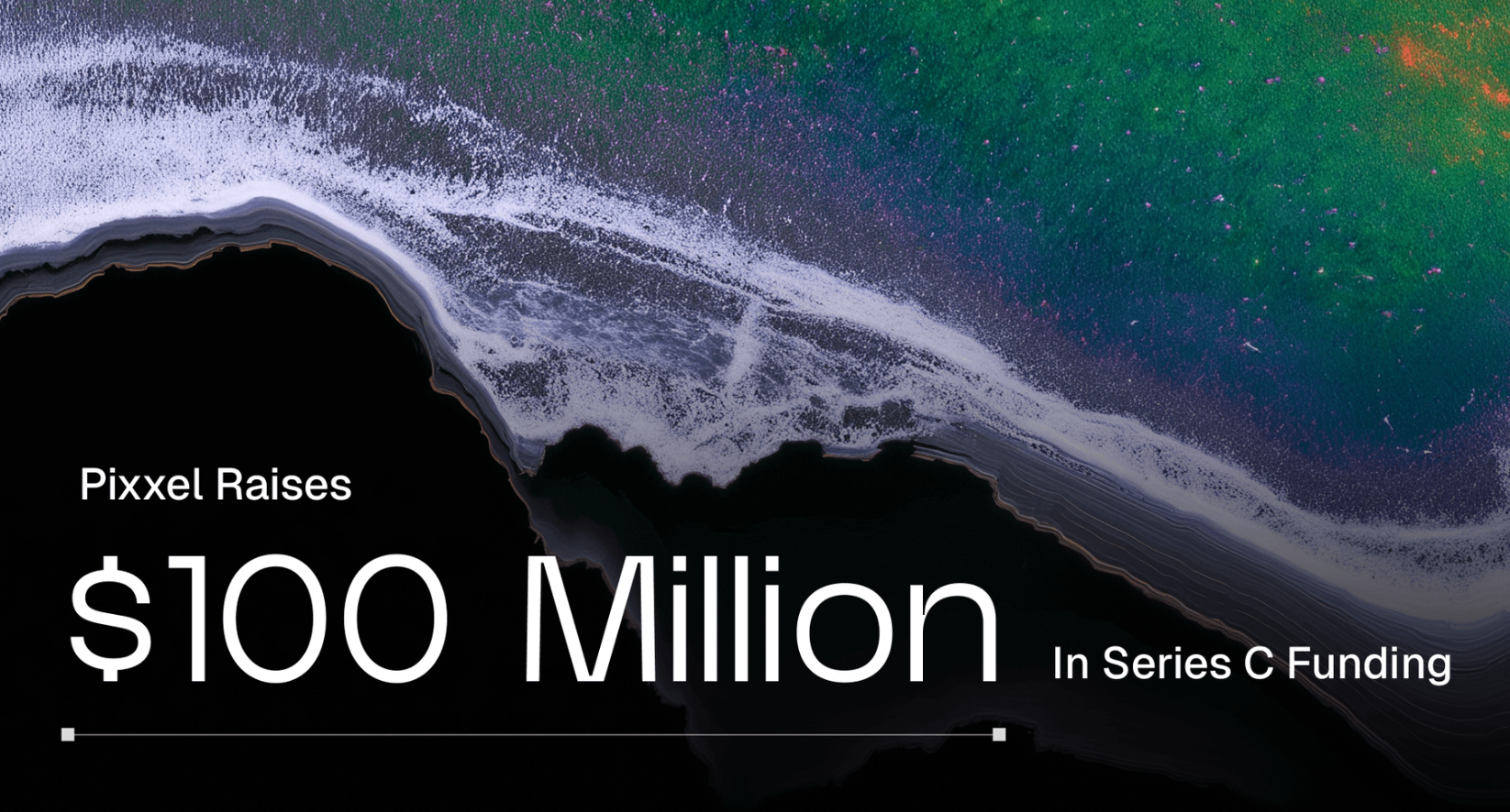 Pixxel Raises $100 Million - Why India’s Biggest Space Tech Round Matters