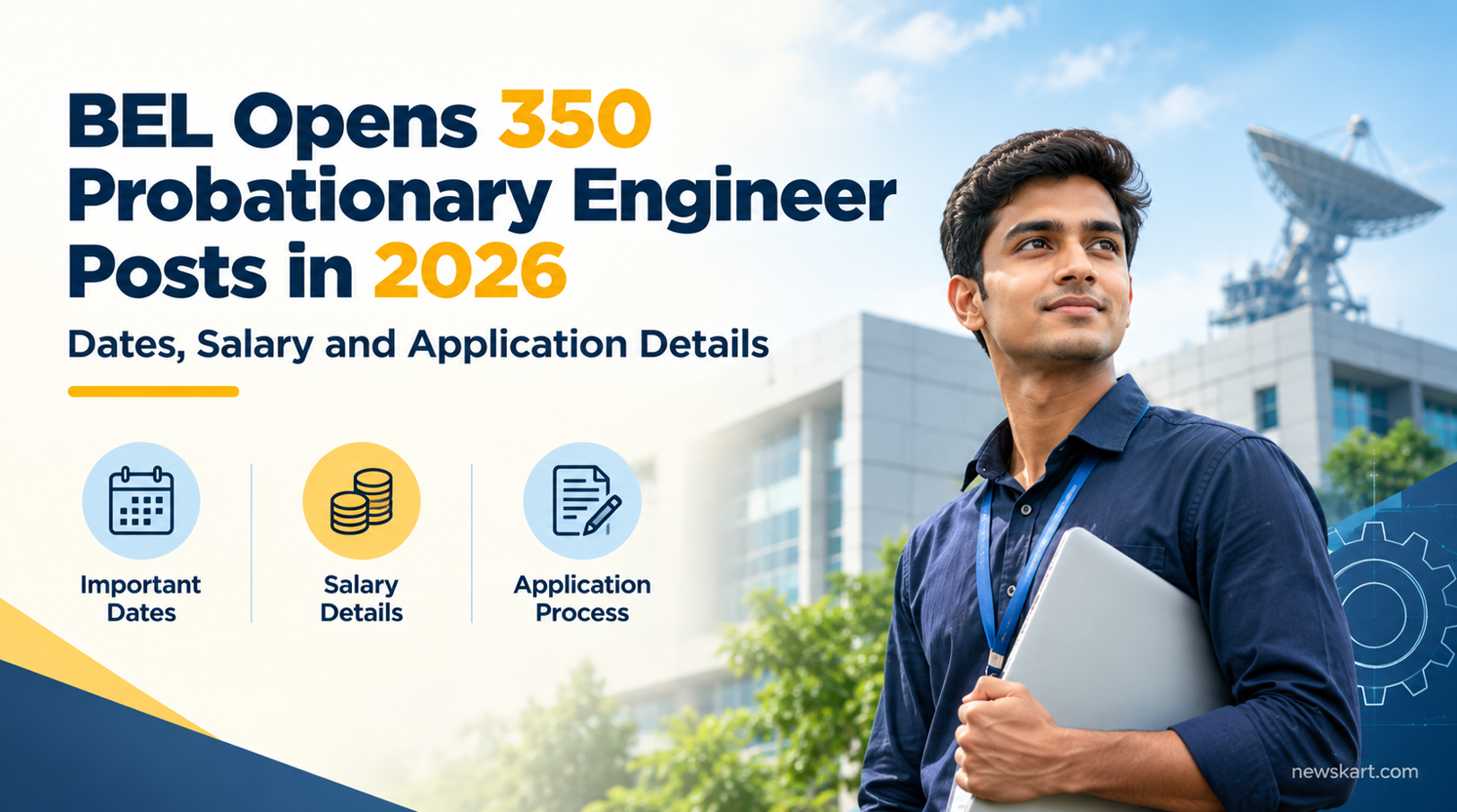 BEL Opens 350 Probationary Engineer Posts in 2026 - Dates, Salary and Application Details